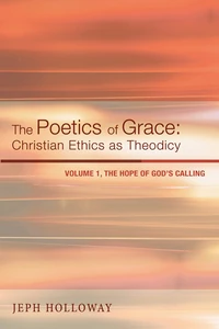 Cover of The Poetics of Grace: Christian Ethics as Theodicy