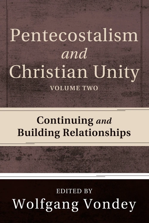 Cover of Pentecostalism and Christian Unity, Volume 2