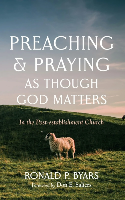 Cover of Preaching and Praying as Though God Matters