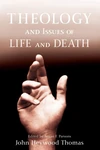 Cover of Theology and Issues of Life and Death
