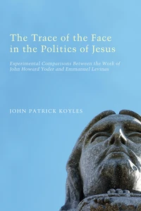 Cover of The Trace of the Face in the Politics of Jesus