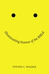 Cover of Illuminating Humor of the Bible