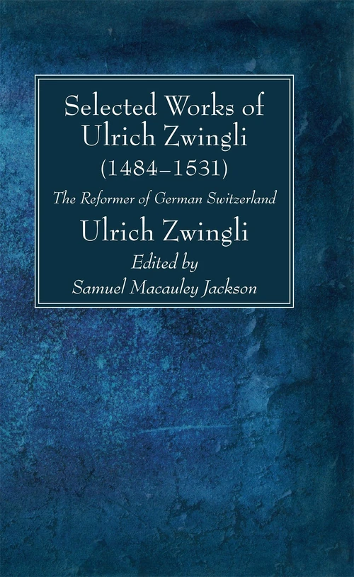 Cover of Selected Works of Huldreich Zwingli