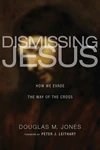 Cover of Dismissing Jesus