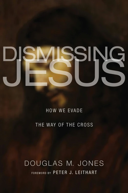 Cover of Dismissing Jesus