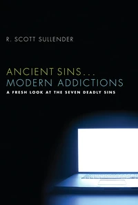 Cover of Ancient Sins . . . Modern Addictions
