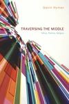 Cover of Traversing the Middle