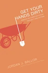Cover of Get Your Hands Dirty