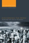 Cover of Discerning the Body