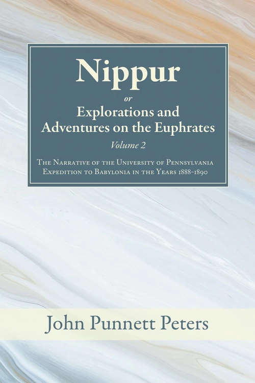 Cover of Nippur, or, Explorations and Adventures on the Euphrates, Volume 2
