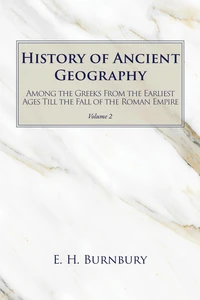 Cover of History of Ancient Geography, Volume 2