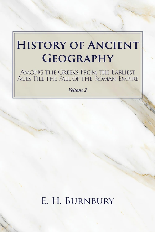 Cover of History of Ancient Geography, Volume 2