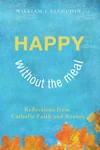 Cover of Happy Without the Meal