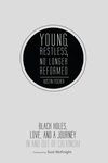 Cover of Young, Restless, No Longer Reformed
