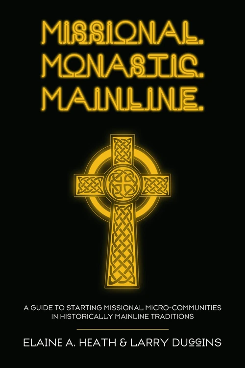 Cover of Missional. Monastic. Mainline.