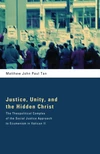 Cover of Justice, Unity, and the Hidden Christ