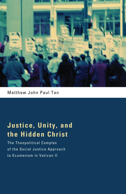 Cover of Justice, Unity, and the Hidden Christ