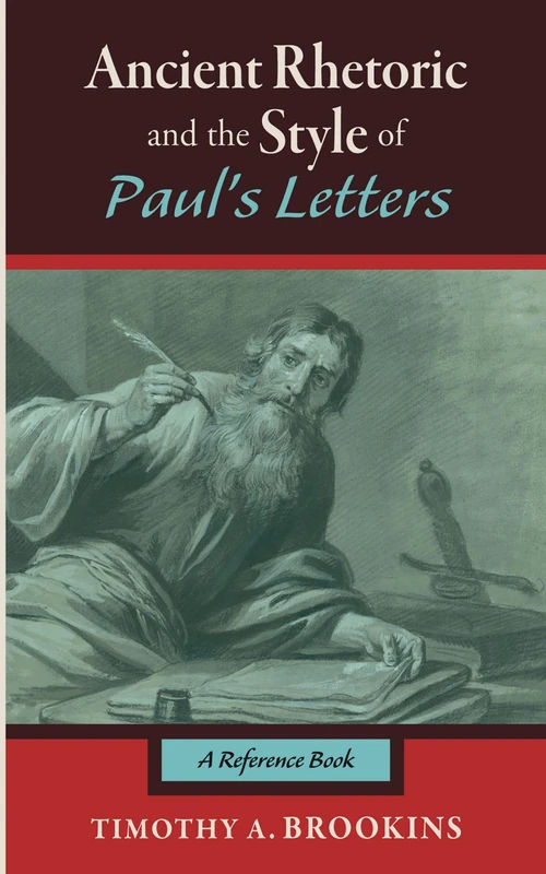 Cover of Ancient Rhetoric and the Style of Paul’s Letters