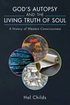 Cover of God’s Autopsy and the Living Truth of Soul