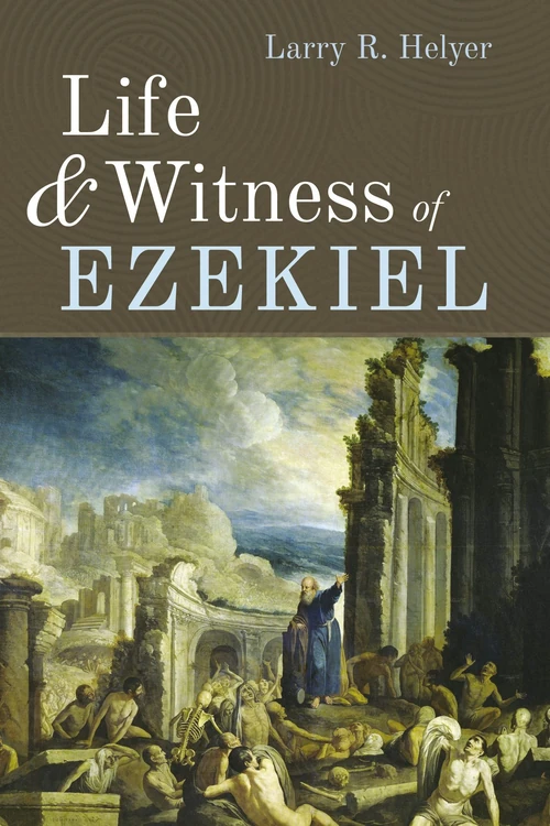 Cover of Life and Witness of Ezekiel