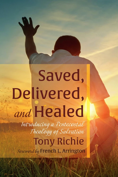 Cover of Saved, Delivered, and Healed