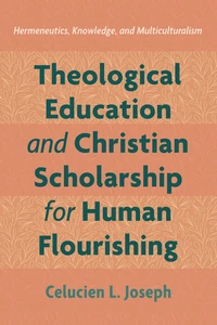 Cover of Theological Education and Christian Scholarship for Human Flourishing