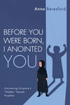 Cover of Before You Were Born, I Anointed You