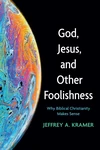 Cover of God, Jesus, and Other Foolishness