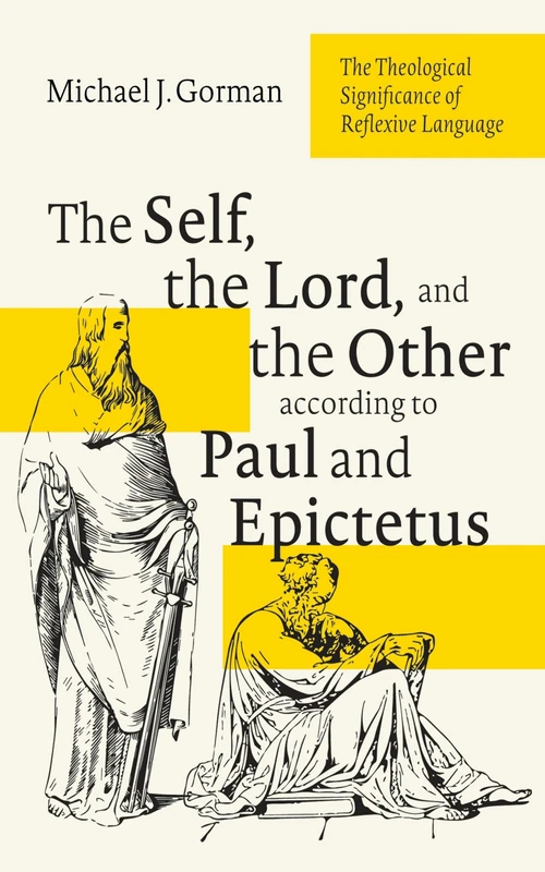 Cover of The Self, the Lord, and the Other according to Paul and Epictetus