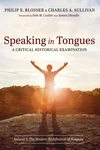 Cover of Speaking in Tongues: A Critical Historical Examination