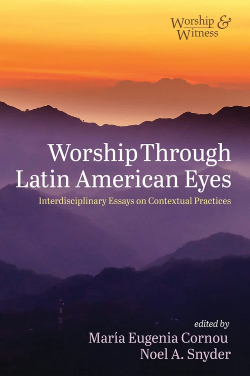 Cover of Worship Through Latin American Eyes