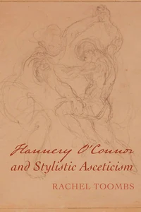 Cover of Flannery O’Connor and Stylistic Asceticism