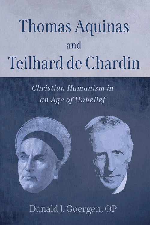 Cover of Thomas Aquinas and Teilhard de Chardin