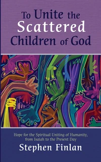 Cover of To Unite the Scattered Children of God