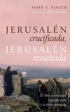Cover of Jerusalén crucificada, Jerusalén resucitada