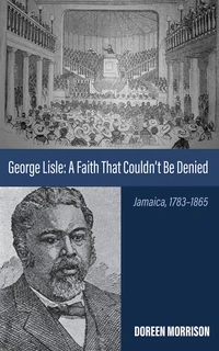 Cover of George Lisle: A Faith That Couldn’t Be Denied