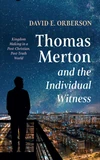 Cover of Thomas Merton and the Individual Witness