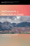 Cover of Pathways to Peacebuilding