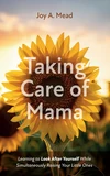 Cover of Taking Care of Mama