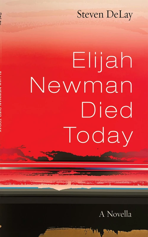 Cover of Elijah Newman Died Today