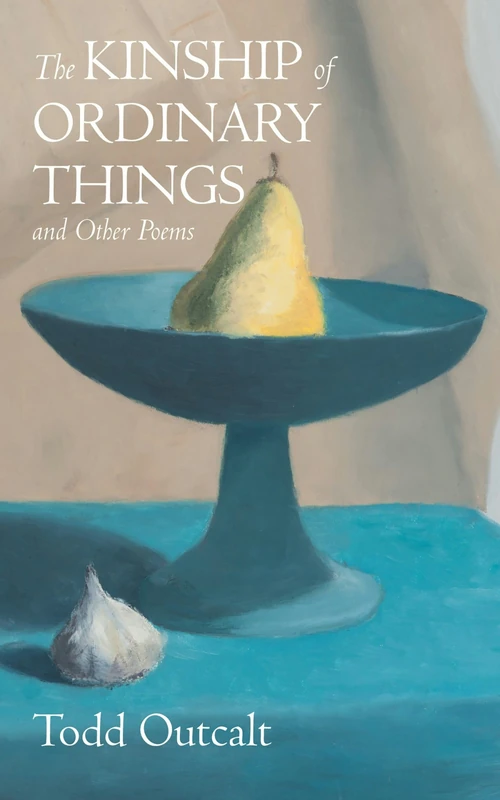 Cover of The Kinship of Ordinary Things and Other Poems
