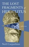 Cover of The Lost Fragments of Heraclitus