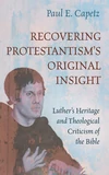 Cover of Recovering Protestantism’s Original Insight