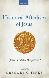 Cover of Historical Afterlives of Jesus