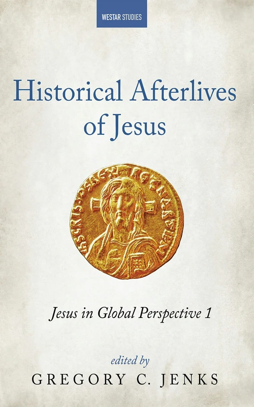 Cover of Historical Afterlives of Jesus