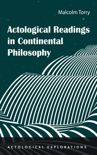 Cover of Actological Readings in Continental Philosophy