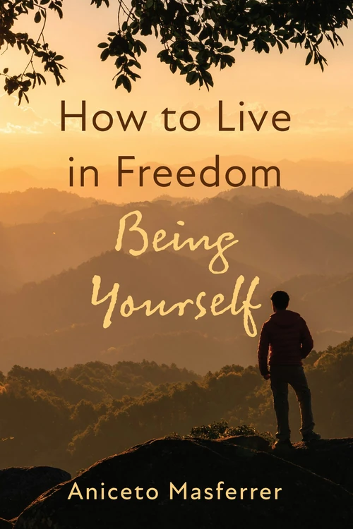 Cover of How to Live in Freedom Being Yourself