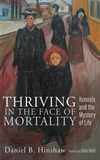 Cover of Thriving in the Face of Mortality