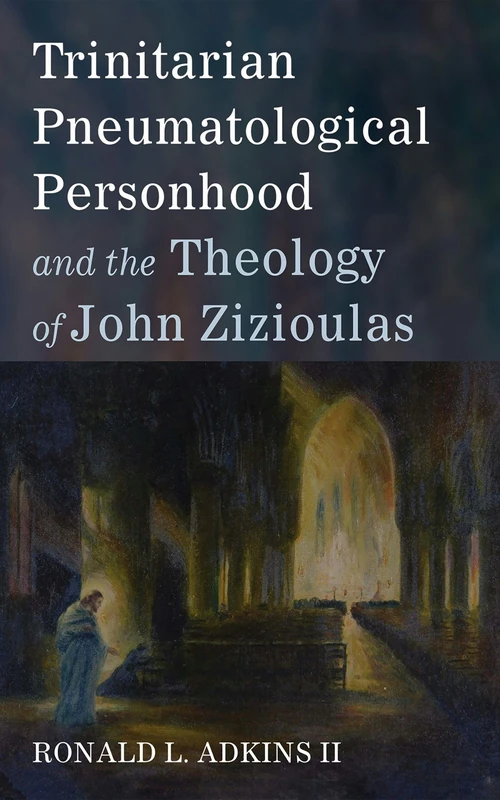 Cover of Trinitarian Pneumatological Personhood and the Theology of John Zizioulas