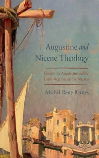 Cover of Augustine and Nicene Theology
